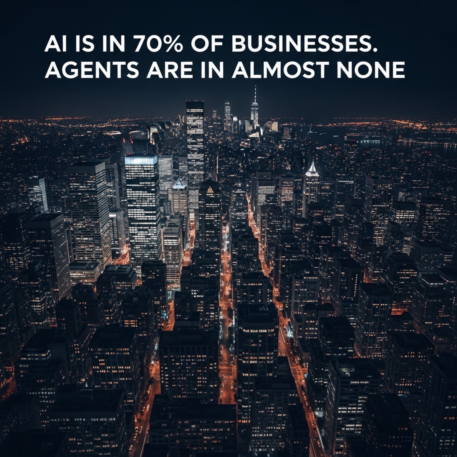 AI Is in 70% of Businesses. Agents Are in Almost None.